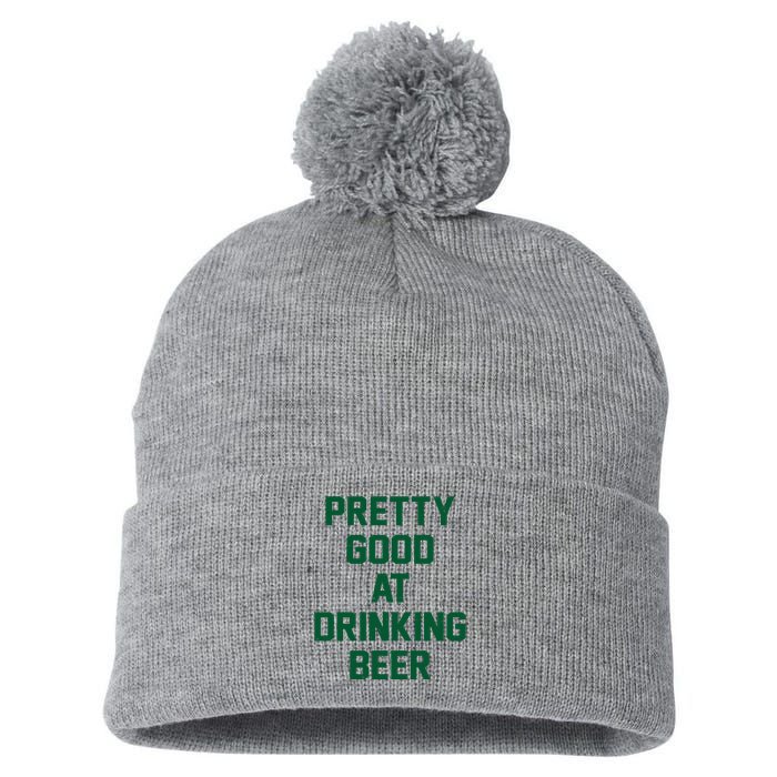 Pretty Good At Drinking Beer Festive Party Pom Pom 12in Knit Beanie