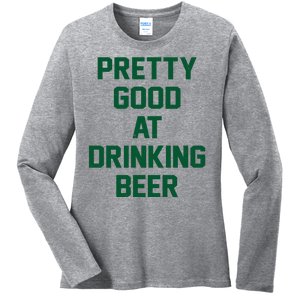 Pretty Good At Drinking Beer Festive Party Ladies Long Sleeve Shirt