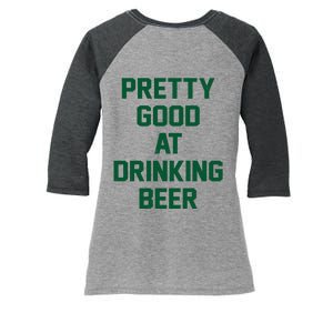 Pretty Good At Drinking Beer Festive Party Women's Tri-Blend 3/4-Sleeve Raglan Shirt