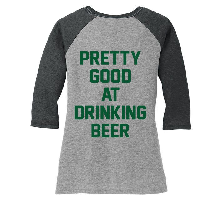 Pretty Good At Drinking Beer Festive Party Women's Tri-Blend 3/4-Sleeve Raglan Shirt