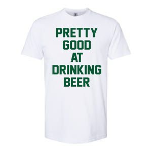 Pretty Good At Drinking Beer Festive Party Softstyle CVC T-Shirt