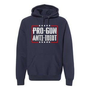 Pro Gun Anti Idiot Premium Hoodie