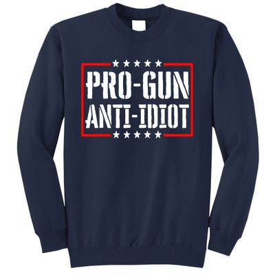 Pro Gun Anti Idiot Tall Sweatshirt