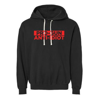 Pro Gun Anti Idiot Garment-Dyed Fleece Hoodie