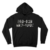 Pro Gun Anti Idiot Hoodie