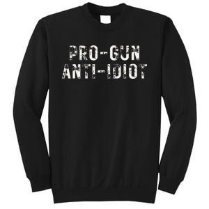 Pro Gun Anti Idiot Sweatshirt