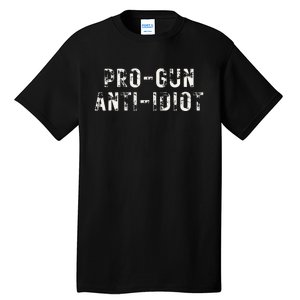 Pro Gun Anti Idiot Tall T-Shirt