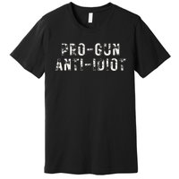 Pro Gun Anti Idiot Premium T-Shirt