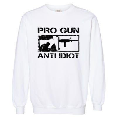 Pro Gun Anti Idiot 2nd Amendment Ar15 Rifle Gun Rights Garment-Dyed Sweatshirt