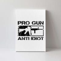 Pro Gun Anti Idiot 2nd Amendment Ar15 Rifle Gun Rights Canvas