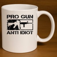 Pro Gun Anti Idiot 2nd Amendment Ar15 Rifle Gun Rights 11oz C Handle Ceramic Mug