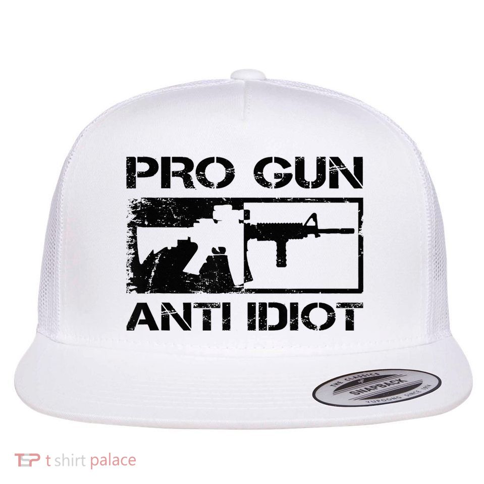 Pro Gun Anti Idiot 2nd Amendment Ar15 Rifle Gun Rights Flatbill Hat