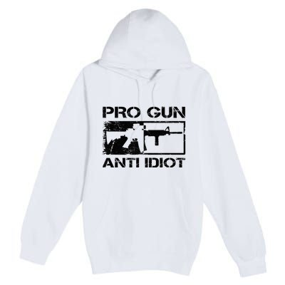 Pro Gun Anti Idiot 2nd Amendment Ar15 Rifle Gun Rights Premium Pullover Hoodie