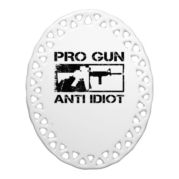 Pro Gun Anti Idiot 2nd Amendment Ar15 Rifle Gun Rights Ceramic Oval Ornament