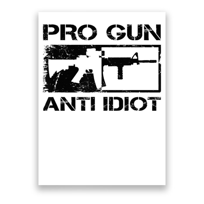 Pro Gun Anti Idiot 2nd Amendment Ar15 Rifle Gun Rights Poster