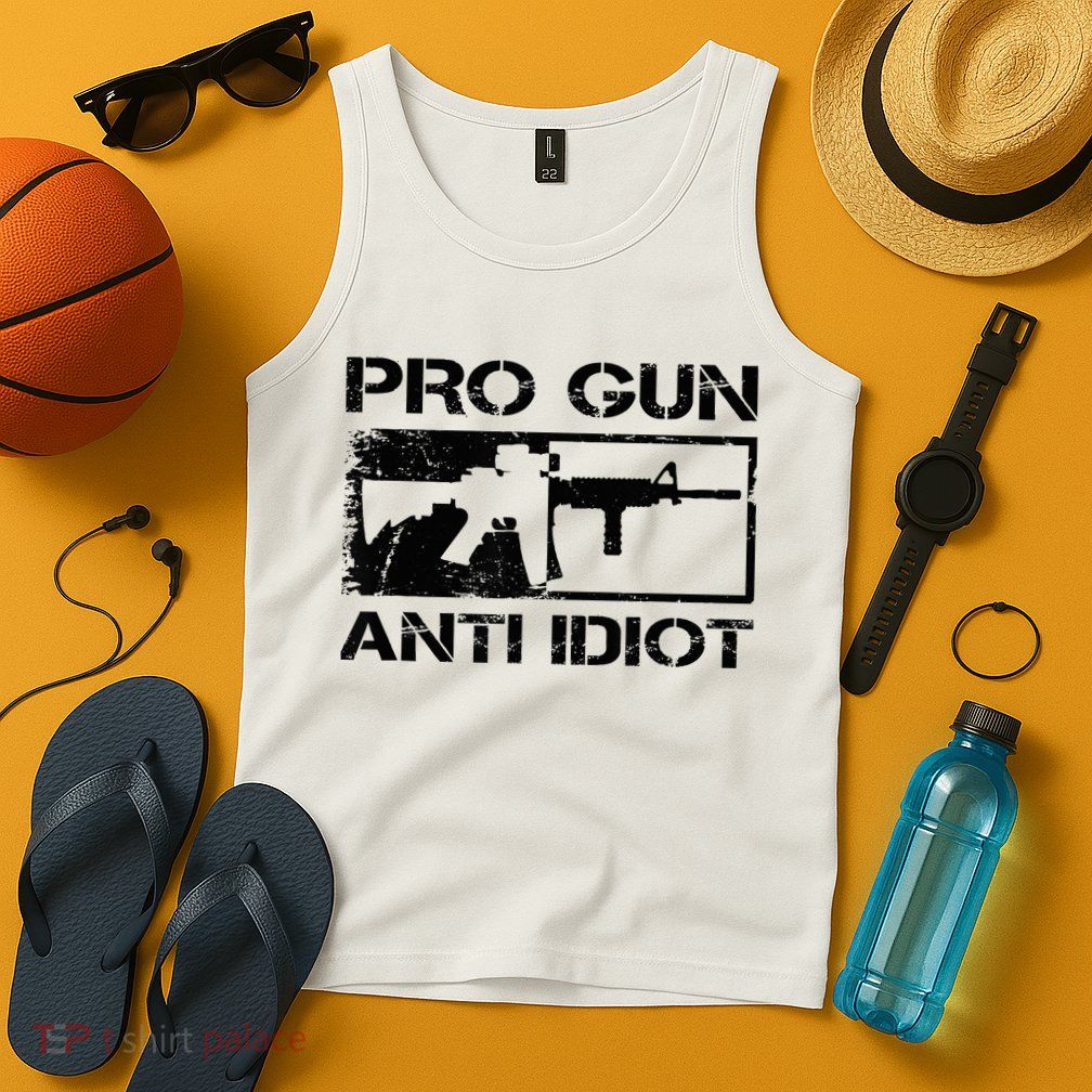 Pro Gun Anti Idiot 2nd Amendment Ar15 Rifle Gun Rights Tank Top