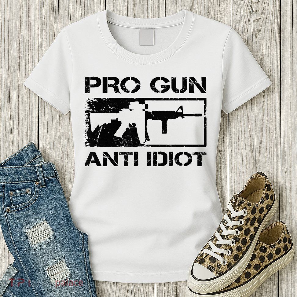 Pro Gun Anti Idiot 2nd Amendment Ar15 Rifle Gun Rights Womens T-Shirt