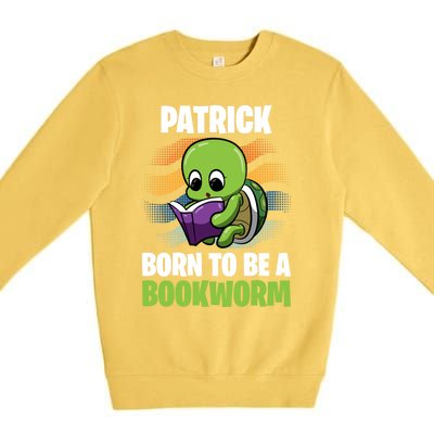 Patrick Gift Born To Be A Bookworm Gift Personalized Cute Gift Premium Crewneck Sweatshirt