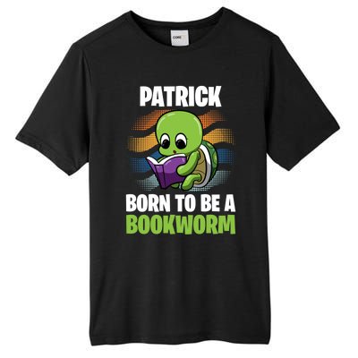 Patrick Gift Born To Be A Bookworm Gift Personalized Cute Gift Tall Fusion ChromaSoft Performance T-Shirt