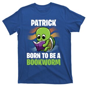 Patrick Gift Born To Be A Bookworm Gift Personalized Cute Gift T-Shirt