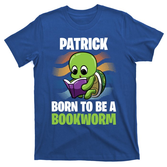 Patrick Gift Born To Be A Bookworm Gift Personalized Cute Gift T-Shirt