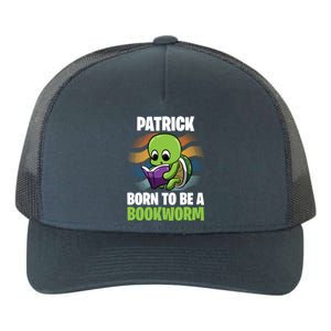 Patrick Gift Born To Be A Bookworm Gift Personalized Gift Yupoong Adult 5-Panel Trucker Hat