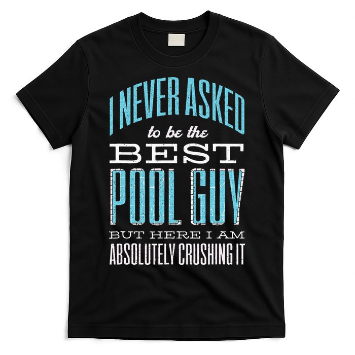 Pool Guy Cleaner Pool Service T-Shirt