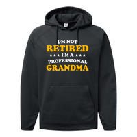 Professional Grandma Classic Gift Retirement Mom Womens Performance Fleece Hoodie