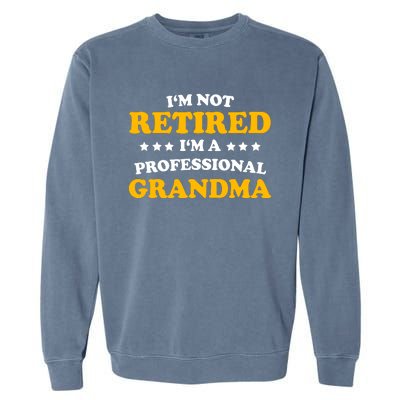 Professional Grandma Classic Gift Retirement Mom Womens Garment-Dyed Sweatshirt