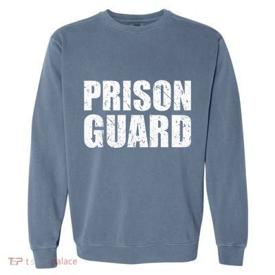 Prison Guard Costume Jail Corrections Garment-Dyed Sweatshirt