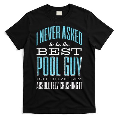 Pool Guy Cleaner Pool Service T-Shirt