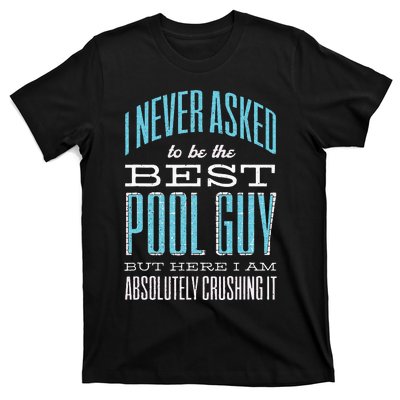 Pool Guy Cleaner Pool Service T-Shirt