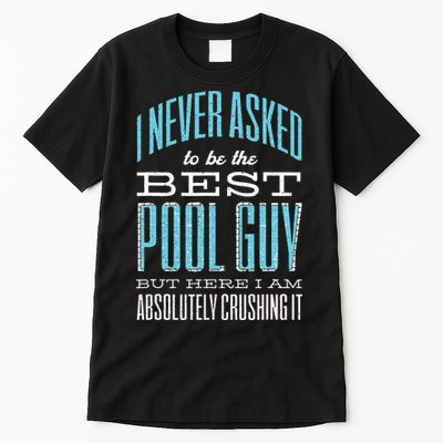 Pool Guy Cleaner Pool Service Tall T-Shirt
