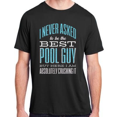 Pool Guy Cleaner Pool Service Adult ChromaSoft Performance T-Shirt