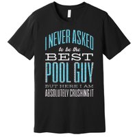 Pool Guy Cleaner Pool Service Premium T-Shirt