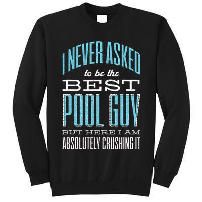 Pool Guy Cleaner Pool Service Tall Sweatshirt