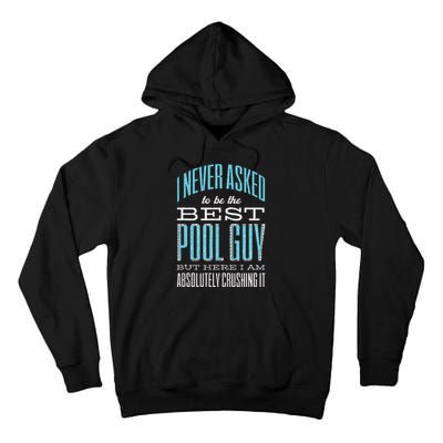 Pool Guy Cleaner Pool Service Tall Hoodie