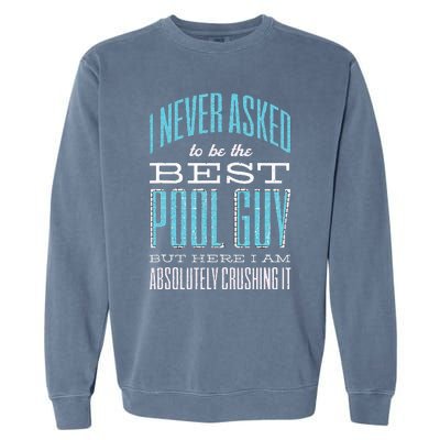 Pool Guy Cleaner Pool Service Garment-Dyed Sweatshirt