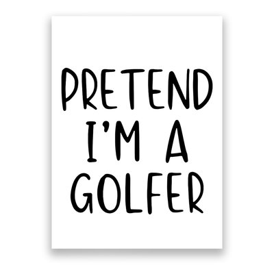 Pretend Golfer Costume Halloween Simple Funny Golfing Golf Poster
