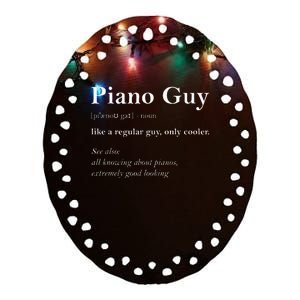 Piano Guy Definition Funny Boy Piano Gift Piano Player Ceramic Oval Ornament