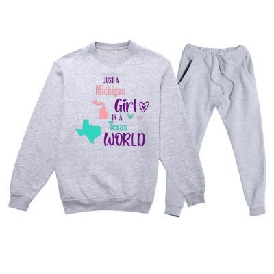 Proud Girl Design Just A Michigan Girl In A Texas World Premium Crewneck Sweatsuit Set