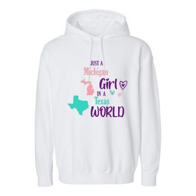 Proud Girl Design Just A Michigan Girl In A Texas World Garment-Dyed Fleece Hoodie