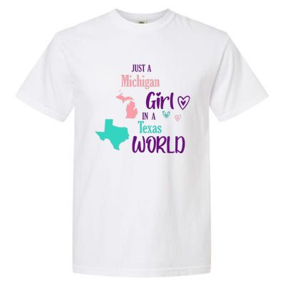 Proud Girl Design Just A Michigan Girl In A Texas World Garment-Dyed Heavyweight T-Shirt