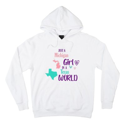 Proud Girl Design Just A Michigan Girl In A Texas World Hoodie