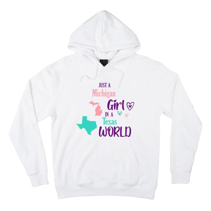 Proud Girl Design Just A Michigan Girl In A Texas World Hoodie