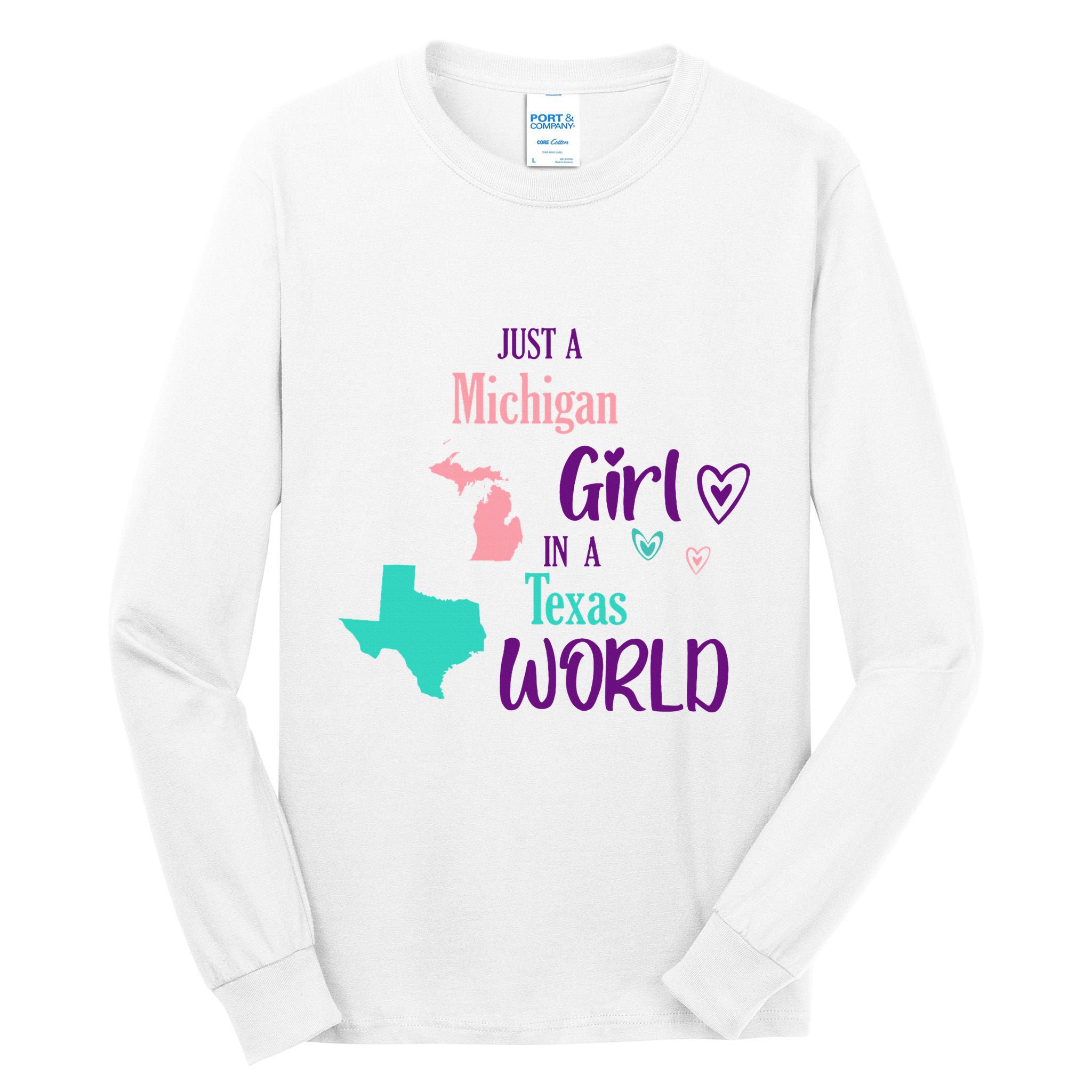 Proud Girl Design Just A Michigan Girl In A Texas World Tall Long Sleeve T-Shirt