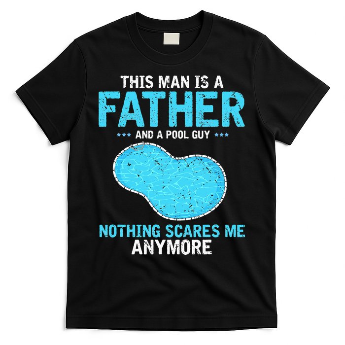 Pool Guy Design for Swimming Pool and Pool Cleaner T-Shirt