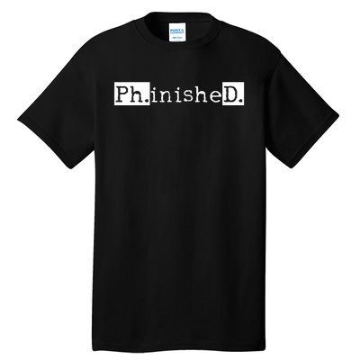 Ph.D Graduation Doctorate Student Graduate Tall T-Shirt