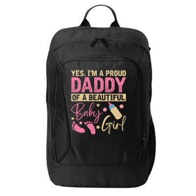 Proud Girl Daddy Newborn Daughter Dad Family Baby Shower City Backpack