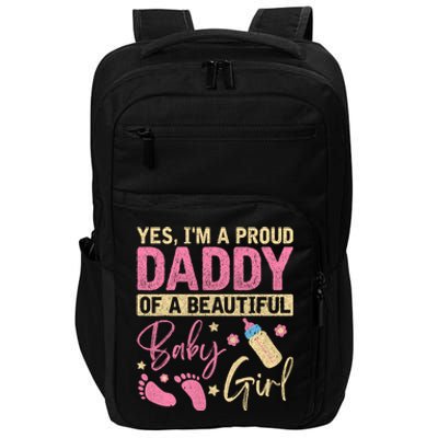 Proud Girl Daddy Newborn Daughter Dad Family Baby Shower Impact Tech Backpack